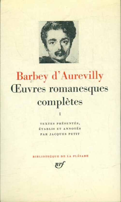 Oeuvres romanesques complètes Tome I - Jules Barbey D'Aurevilly - Livre