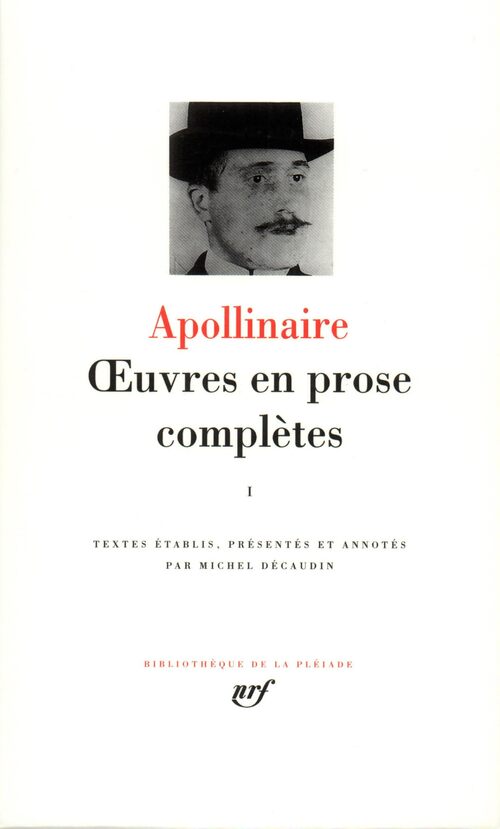 Oeuvres en prose complètes Tome I - Guillaume Apollinaire - Livre