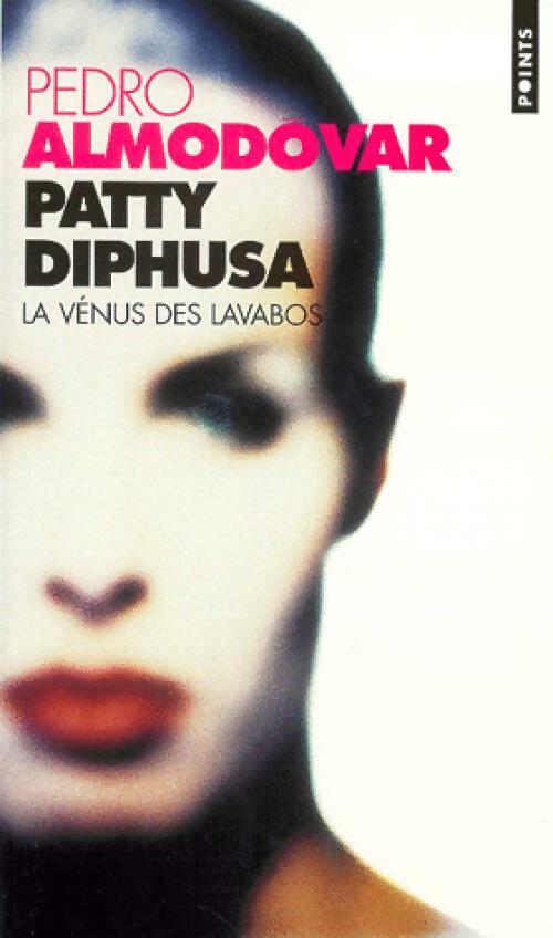 Livrenpoche : Patty Diphusa, la Vénus des lavabos - Pedro Almodovar - Livre