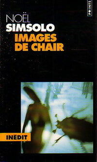 Livrenpoche : Images de chair - Noël Simsolo - Livre