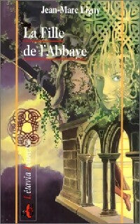 Livrenpoche : La fille de l'abbaye - Jean-Marc Ligny - Livre