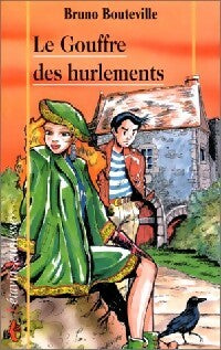 Livrenpoche : Le gouffre des hurlements - Bruno Bouteville - Livre