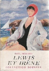 Livrenpoche : Lewis et Irène - Paul Morand - Livre