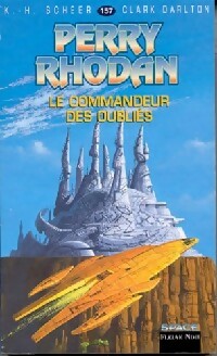 Le commandeur des oubliés - Karl Herbert Scheer, Clark Darlton - Livre