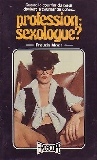 Profession : Sexologue ? - Freuda Moor - Livre
