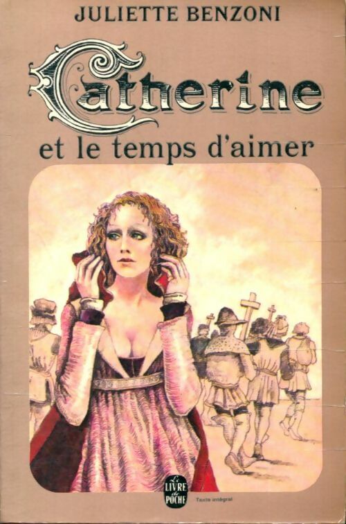 Livrenpoche : Catherine Tome V : Catherine et le temps d'aimer - Juliette Benzoni - Livre