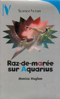 Livrenpoche : Raz-de-marée sur Aquarius - Monica Hughes - Livre