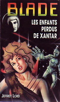 Les enfants perdus de Xantar - Jeffrey Lord - Livre