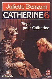 Livrenpoche : Catherine Tome VI : Piège pour Catherine - Juliette Benzoni - Livre