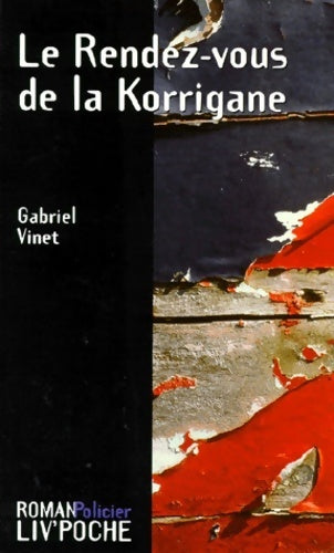 Livrenpoche : Le rendez-vous de la Korrigane - Gabriel Vinet - Livre
