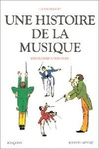 Livrenpoche : Une histoire de la musique - Lucien Rebatet - Livre