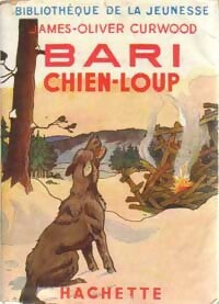 Livrenpoche : Bari chien-loup - James Oliver Curwood - Livre