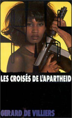 Livrenpoche : Les croisés de l'apartheid - Gérard De Villiers - Livre