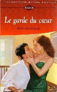 Livrenpoche : Le garde du coeur - Rita Rainville - Livre