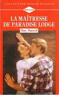 Livrenpoche : La maîtresse de Paradise Lodge - Mary Maxwell - Livre