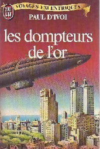 Livrenpoche : Les dompteurs de l'or - Paul D'Ivoi - Livre