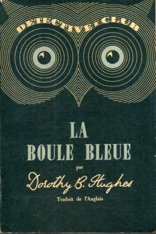 Livrenpoche : La boule bleue - Dorothy B. Hughes - Livre