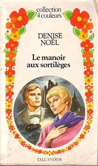 Livrenpoche : Le manoir aux sortilèges - Denise Noël - Livre