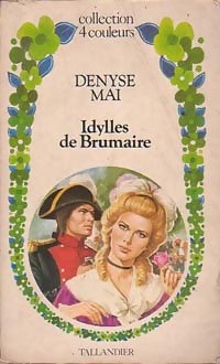Idylles de Brumaire - Denyse Mai - Livre
