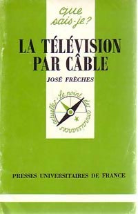 Livrenpoche : La télévision par câble - José Frèches - Livre