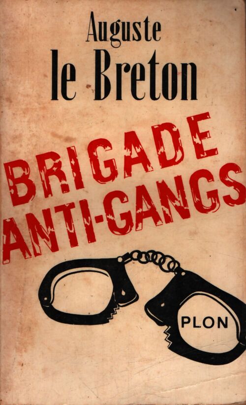 Brigade anti-gangs - Auguste Le Breton - Livre