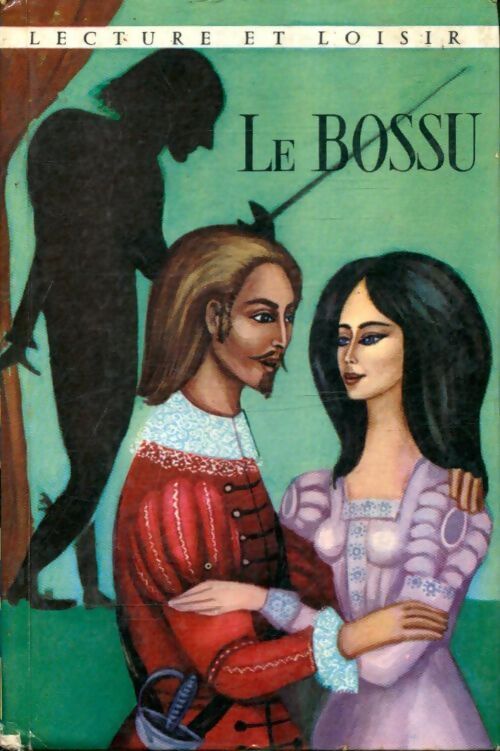 Livrenpoche : Le Bossu - Paul Féval - Livre