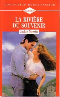 Livrenpoche : La rivière du souvenir - Jackie Merritt - Livre