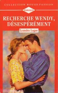 Livrenpoche : Recherche Wendy, désespérément - Leandra Logan - Livre