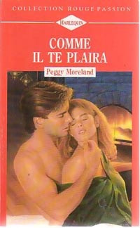 Livrenpoche : Comme il te plaira - Peggy Moreland - Livre