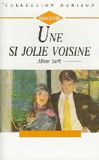 Livrenpoche : Une si jolie voisine - Alison York - Livre