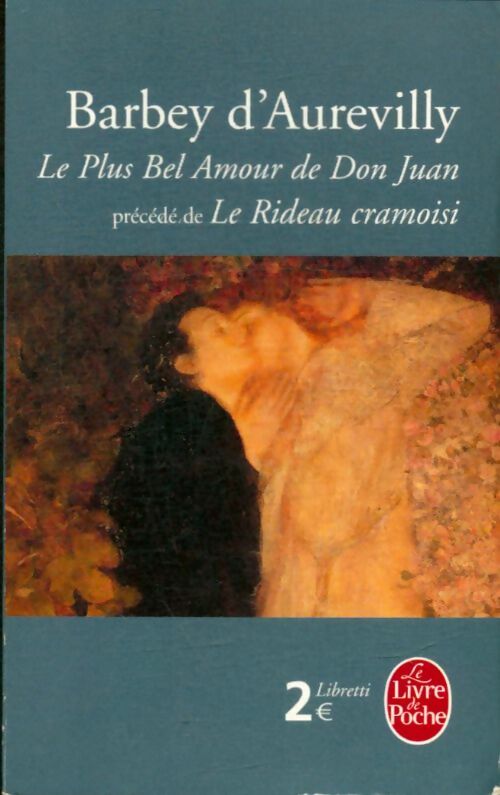 Livrenpoche : Le plus bel amour de Dom Juan / Le rideau cramoisi - Jules Barbey D'Aurevilly - Livre