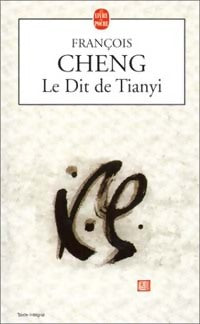 Livrenpoche : Le Dit de Tianyi - François Cheng - Livre