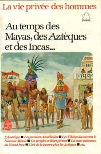 Livrenpoche : Au temps des Mayas, des Aztèques et des Incas... - Pierre Joubert - Livre