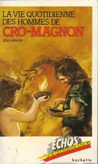 Livrenpoche : La vie quotidienne des hommes de Cro-Magnon - Jean Héritier - Livre