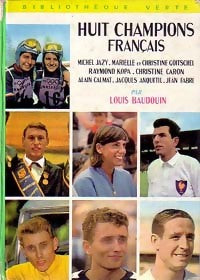 Livrenpoche : Huit champions français - Louis Baudouin - Livre