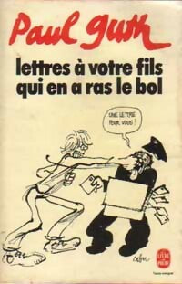 Livrenpoche : Lettres à votre fils qui en a ras le bol - Paul Guth - Livre