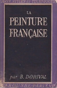Livrenpoche : La peinture française - Bernard Dorival - Livre