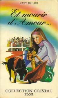 Livrenpoche : Et mourir d'amour... - Katy Belair - Livre