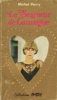 Livrenpoche : Le seigneur de Camargue - Michel Perry - Livre