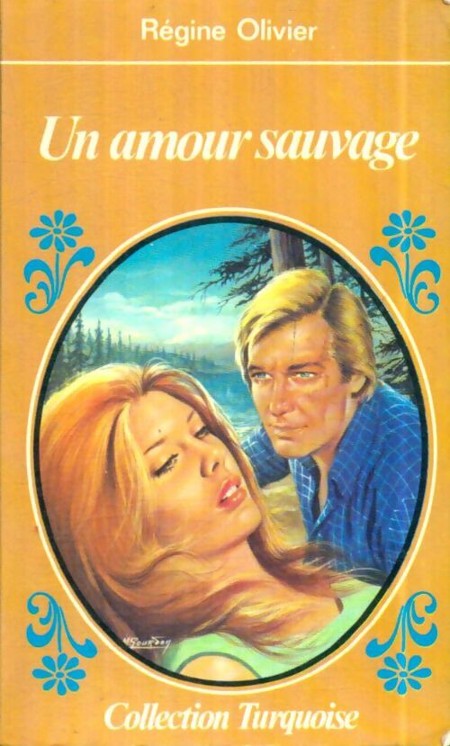 Livrenpoche : Un amour sauvage - Régine Olivier - Livre