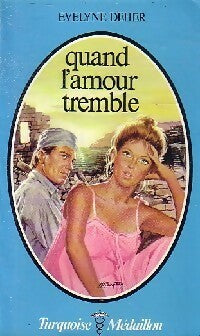 Livrenpoche : Quand l'amour tremble - Evelyne Deher - Livre