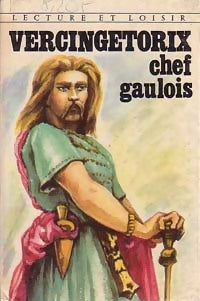 Vercingétorix chef gaulois - Dominique Auriange - Livre