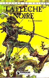 Livrenpoche : La flèche noire - Robert Louis Stevenson - Livre