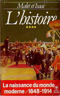 Livrenpoche : L'histoire Tome IV : La naissance du monde moderne (1848-1914) - Jules Isaac, Albert Malet - Livre