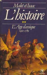 Livrenpoche : L'histoire Tome II : L'âge classique (1492-1789) - Jules Isaac, Albert Malet - Livre