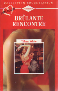 Livrenpoche : Brûlante rencontre - Tiffany White - Livre