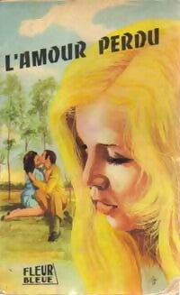 Livrenpoche : L'amour perdu - Sergine Montar - Livre