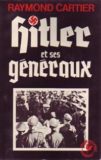 Livrenpoche : Hitler et ses généraux - Raymond Cartier - Livre