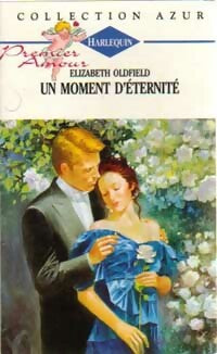 Livrenpoche : Un moment d'éternité - Elizabeth Oldfield - Livre