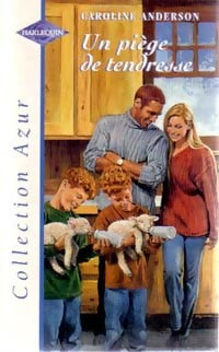 Livrenpoche : Un piège de tendresse - Caroline Anderson - Livre